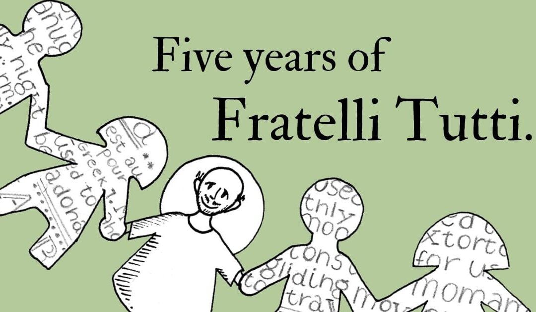 5 Years of Fratelli Tutti