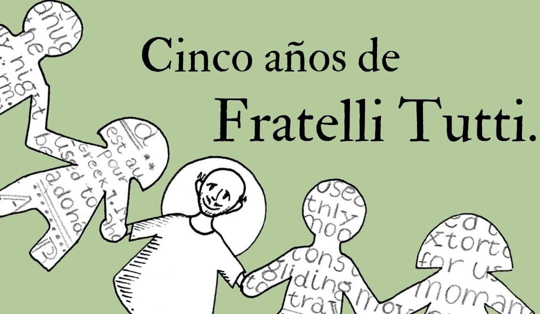 5 años de Fratelli Tutti
